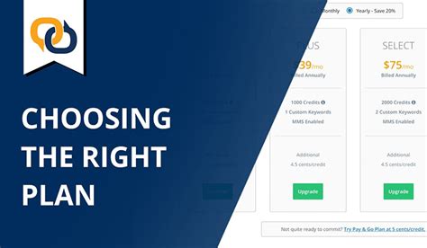 Choose the right plan for you .